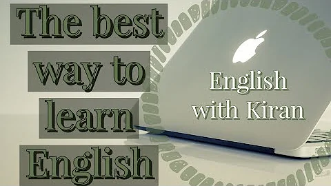 The Best Way to Learn English (in my humble opinion) you Learn English with Kiran | By G.k-world
