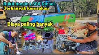 Rakit Mesin L300 Diesel terbanyak kerusakan nya