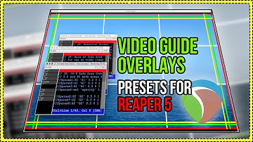 Video Guide Overlays - Video Processor Presets for REAPER 5