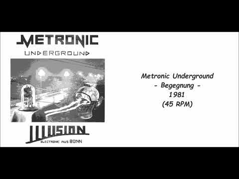 Metronic Underground — Metronic Underground - Begegnung - 1981 (45 RPM)