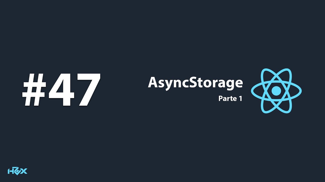 Curso de React Native desde Cero - Capitulo 47 AsyncStorage (parte 1 ...