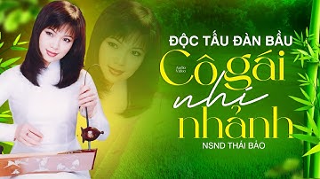 Độc Tấu Đàn Bầu - Cô Gái Nhí Nhảnh (Merry Girl) Dân Ca Bỉ - NSND Thái Bảo | Nhạc Không Lời Thư Giãn