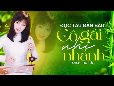 Độc Tấu Đàn Bầu - Cô Gái Nhí Nhảnh (Merry Girl) Dân Ca Bỉ - NSND Thái Bảo | Nhạc Không Lời Thư Giãn