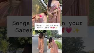 Songs to add on your Saree looks 🎀💗✨#popular #traditinal #viral #saree #fashion #love #trending
