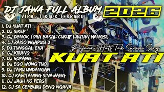 DJ KUAT ATI🎵SIKEP🎵DENOK | DJ JAWA FULL ALBUM 2026 - SOUNDRENALINE KARNAVAL HOREG
