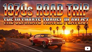 70s Road Trip Mix 🌴 | Ultimate 70s Greatest Hits Experience | Best 70s Playlist Ever