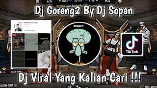 DJ GORENG GORENG BY DJ SOPAN JEDAG JEDUG VIRAL TIK TOK TERBARU 2022 YANG KALIAN CARI