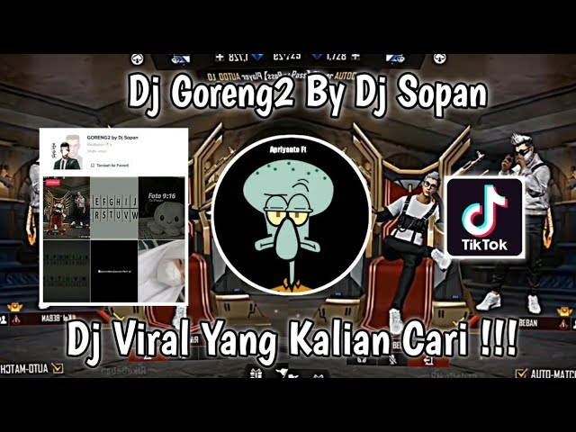 DJ GORENG GORENG BY DJ SOPAN JEDAG JEDUG VIRAL TIK TOK TERBARU 2022 YANG KALIAN CARI class=