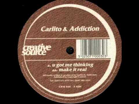 Carlito & Addiction - U Got Me Thinking