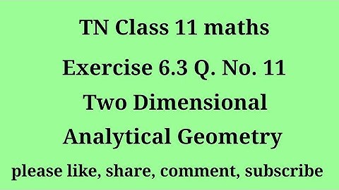 Tn 11 maths| exercise 6.3 | q. no.11|chapter 6| Two dimensional analytical geometry | gmrrao maths |