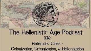 036: Hellenistic Cities - Colonization, Urbanization, & Hellenization screenshot 5