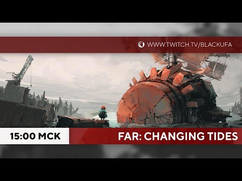 FAR: Changing Tides - Прохождение