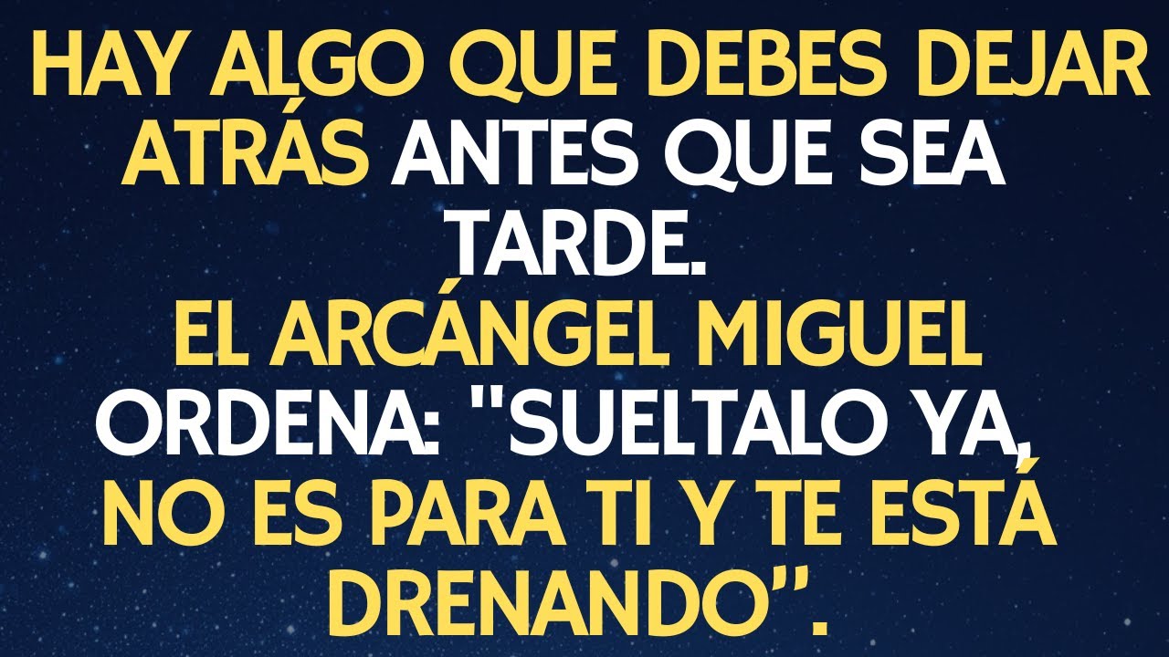 HAY ALGO QUE DEBES DEJAR ATRÁS ANTES QUE SEA DEMASIADO TARDE.