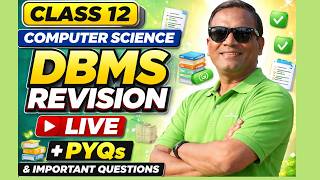 Class 12 Computer Science DBMS Revision LIVE | PYQs + Important Questions Board Exam 15-18 marks