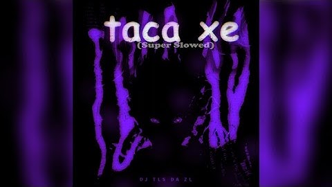 DJ TLS DA ZL - Taca Xe (Super Slowed) [1 HOUR] | PHONK BRASILEÑO 2024 | фанк