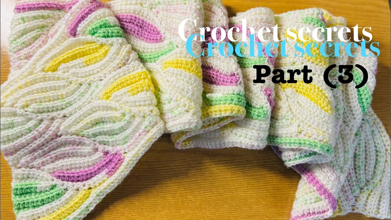 كوفية كروشيه  بارزة شكل أوراق | أسهل طريقة عمل شال كروشيه شتوي للمبتدئين (الجزءالثالث) 