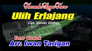 Karaoke Lagu Karo Ulih Erlajang Tone Cowok