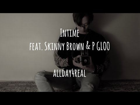 【日本語字幕】Intime (feat. Skinny Brown & P GLOO) - allday4real