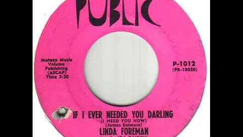 Linda Foreman If I Ever Needed You Darling