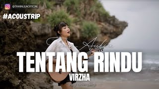 #ACOUSTRIP TAMI AULIA | VIRZHA - TENTANG RINDU