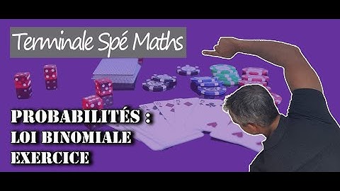 Probabilités - Loi Binomiale : 1 exercice