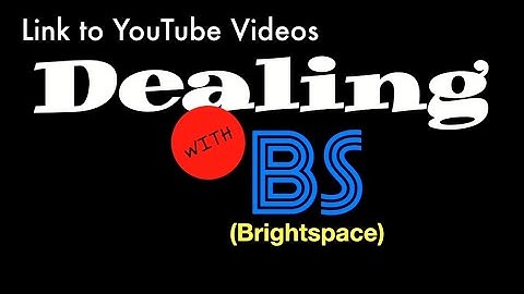 Dealing with Brightspace - Creating Links to YouTube Videos