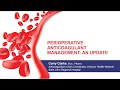 Perioperative Anticoagulant Management: An Update - C Clarke