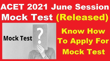 ACET 2021 June Session Mock Test (Released) - Steps To Apply For ACET 2021 Mock Test