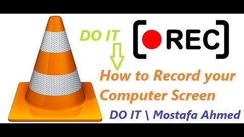 How To Record  Computer Or Desktop Screen Using VLC Media Player In Windows 10