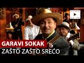 Garavi Sokak -  Zašto zašto srećo - ( Officaal video)