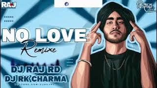 NO LOVE Song by Shubh 2022 🔥 DJ Raj RD X DJ RK CHARMA / PUNJABI REMIX , PUNJABI HIP HOP