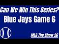 Can We Win This Series? Blue Jays Game 6/162 | AI vs AI MLB The Show 26