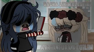 Gacha Linim Eleştiriartik Türk Deği̇li̇m..gacha Life