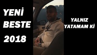 Taylan Kaya - Yalnız Yatamam Ki /// YENİ BESTE 2018 /// Resimi