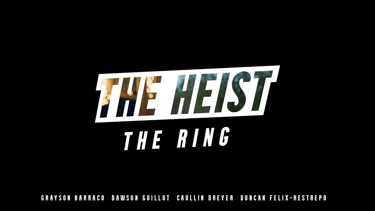 The Heist - The Ring