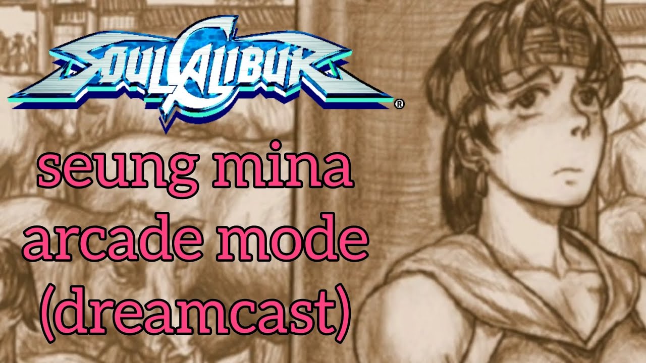 soul calibur - seung mina arcade mode (dreamcast) - YouTube