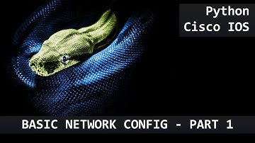 python - basic network config - pt 1