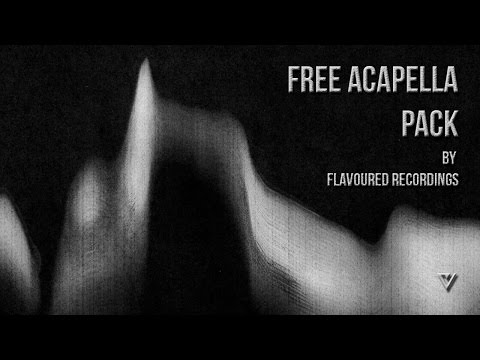 Flavoured Presents ACAPELLA PACK 1 [FREE DOWNLOAD]
