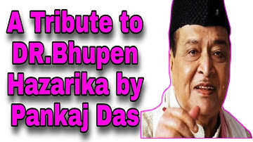 EPISODE:1। Tribute to DR.Bhupen Hazarika:A remarkable journey।Pankaj Das।ড° ভূপেন হাজৰিকা।
