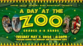 A Day At The Zoo - SVA Grades 6-8 Bands Spring Concert