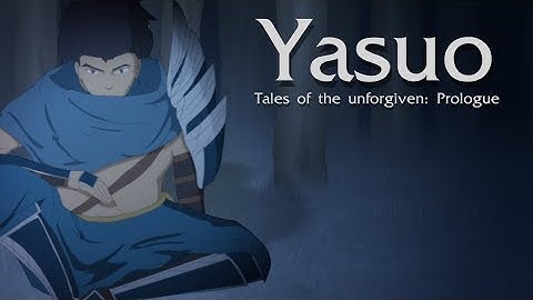 Yasuo Tales of the Unforgiven: Prologue