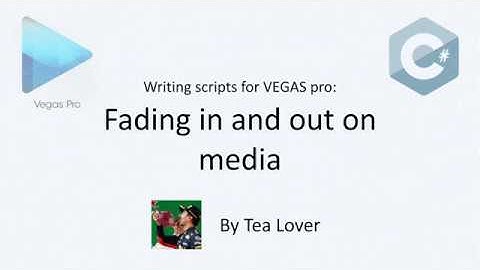 VEGAS PRO Scripting Tutorial 3: Fading in and out on media