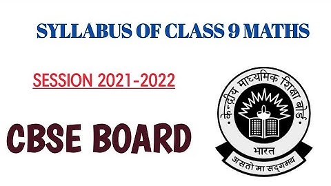 Class 9 MATHEMATICS  SYLLABUS " 2021-22 "