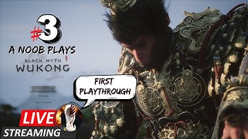 LIVE!! Black Myth Wukong, A Noob