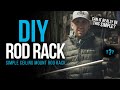 DIY Rod Rack – Ceiling Mount (Can it really be this simple?)