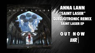 Anna Lann - "Saint Laser" (Djedjotronic Remix) [Official Audio]
