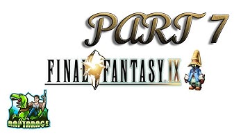 Final Fantasy 9 Playthrough Part 7