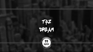 TAZ - Dream | 99 GANG [2020]