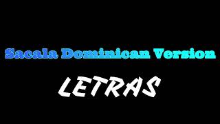 Sacala (Dominican Remix)-Nino X Musicologo X Kenser X Brasa X TYS X Mark B X Poeta- (LETRAS)