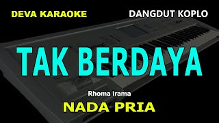 Download Lagu TAK BERDAYA KARAOKE NADA COWOK/PRIA | DANGDUT KOPLO MP3 Download Lagu TAK BERDAYA KARAOKE NADA COWOK/PRIA | DANGDUT KOPLO MP3